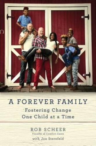 Forever family fostering - a, family: