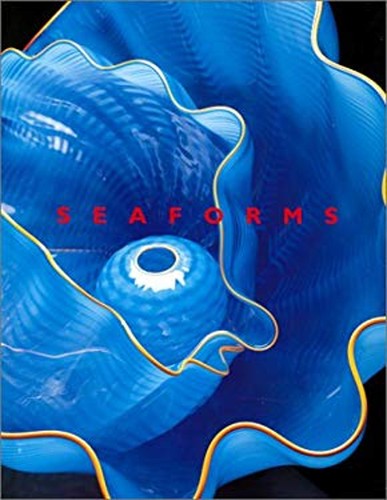 Chihuly seaforms hardcover - seaforms,
