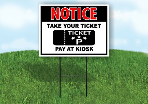 Notice take your ticket - your,
