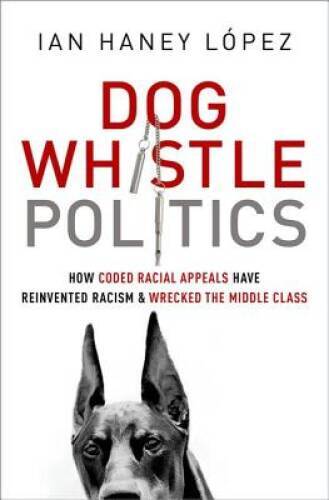 Dog whistle politics how - dog,