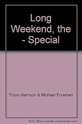 Long weekend the special - long,