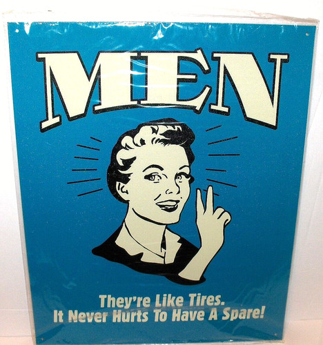 Men there like tires never - like, tires,never