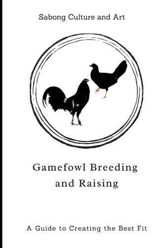 Gamefowl breeding and raising - gamefowl,