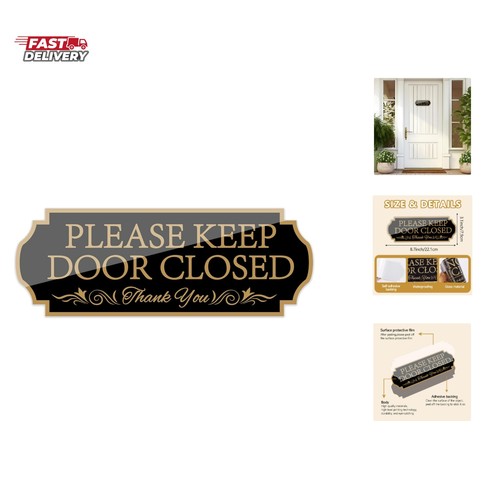 Please keep door closed - please,