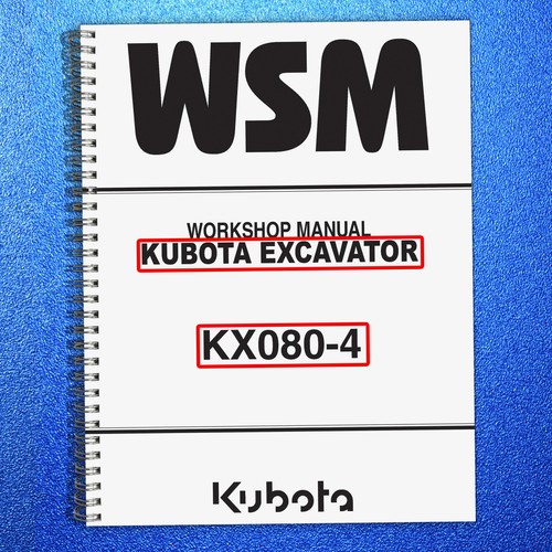 Kubota kx080 wsm excavator - kubota,