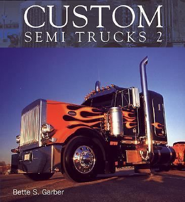 Custom semi trucks - custom,