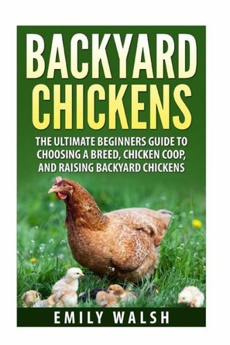 Backyard chickens the - backyard,