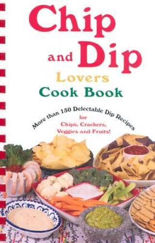 Chip dip lovers cookbook - chip,