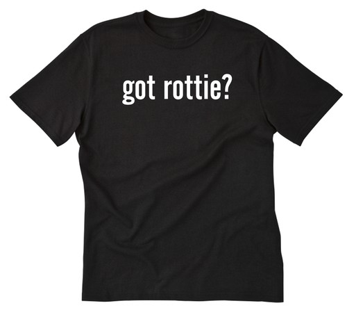 Got rottie shirt rottweiler - rottie?, t-shirt