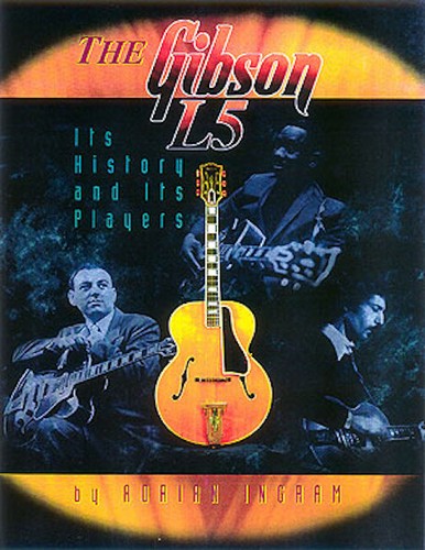 The gibson guitar history - the, l5