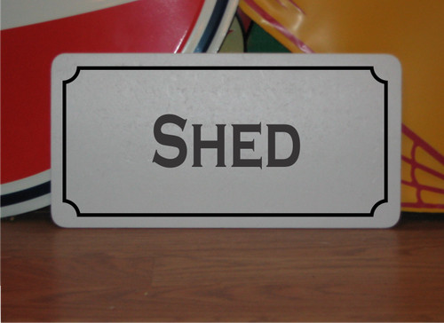 Shed metal sign - shed,
