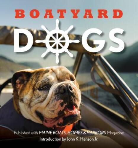 Boatyard dogs hardcover - -, by