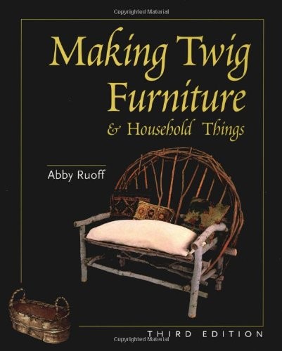 Making twig furniture and - making,