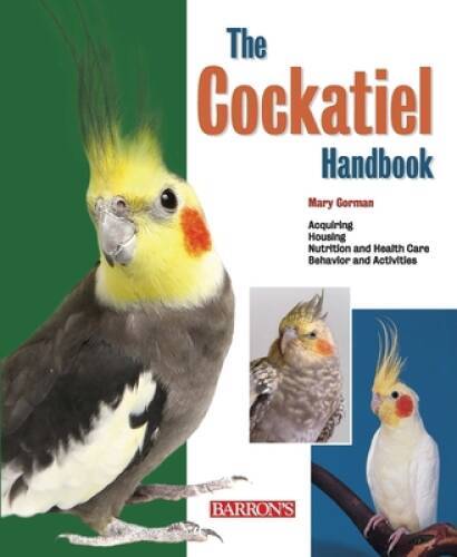The cockatiel handbook - cockatiel,