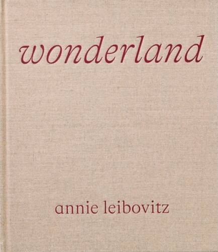 Annie leibovitz wonderland - leibovitz:,