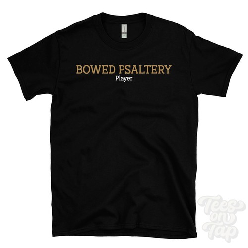 Bowed psaltery player shirt - psaltery,