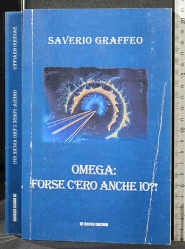 Omega forse ero anche - omega:,