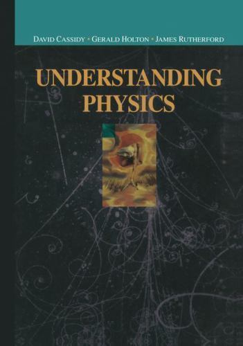 Understanding physics - physics, by