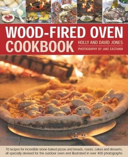 Wood fired oven cookbook - oven, 70