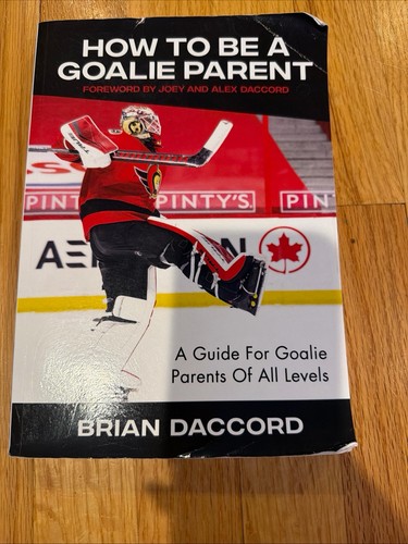 How goalie parent a - be,