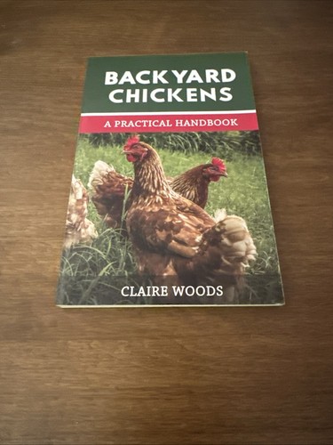 Backyard chickens practical - a,