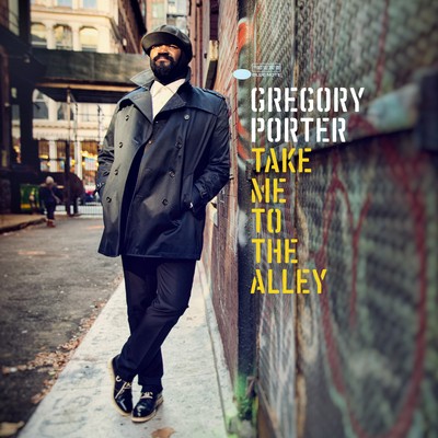 Gregory porter take to the - take,