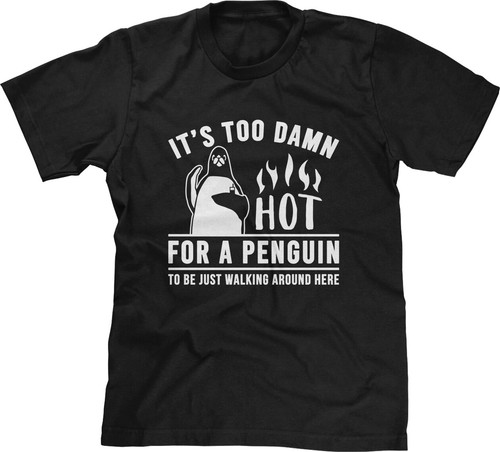 Too damn hot penguin - hot,