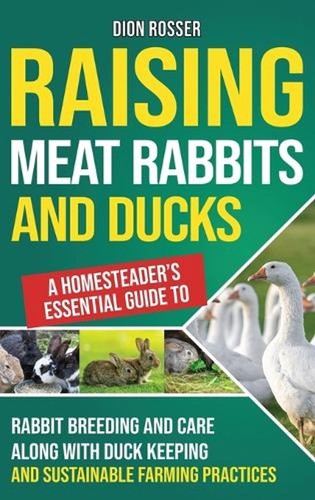 Raising meat rabbits and - meat,