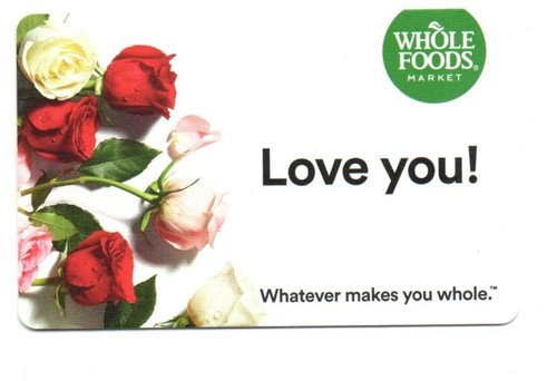 Whole foods market love you - whole,