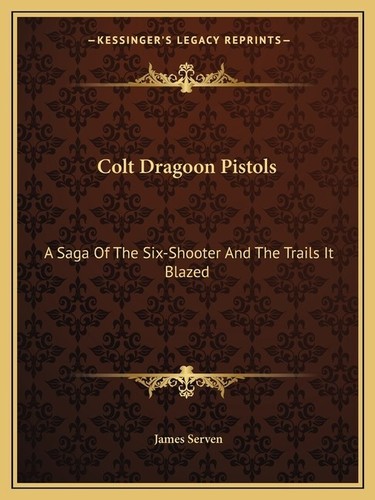 Colt dragoon pistols saga - dragoon,