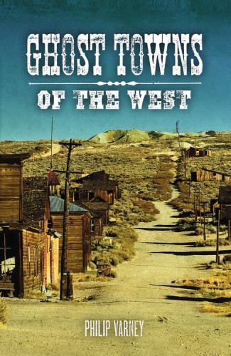 Ghost towns the - of, west