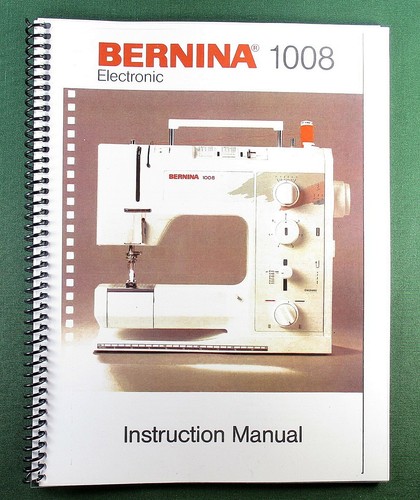 Bernina 1008 instruction - bernina,