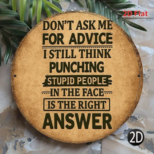 Don ask for advice metal - me,