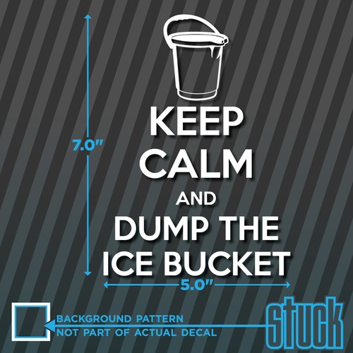 Keep calm and dump the - the, ice
