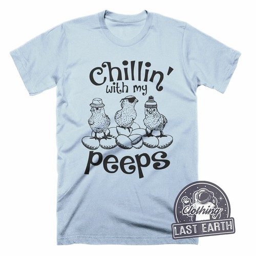 Chillin with peeps shirt - my,