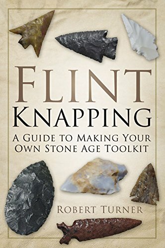 Flint knapping guide - knapping:,