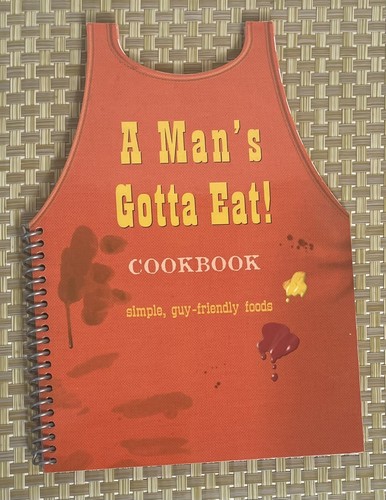 Cookbook man gotta eat - a, man's