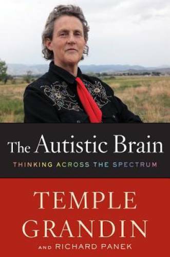 The autistic brain thinking - the,
