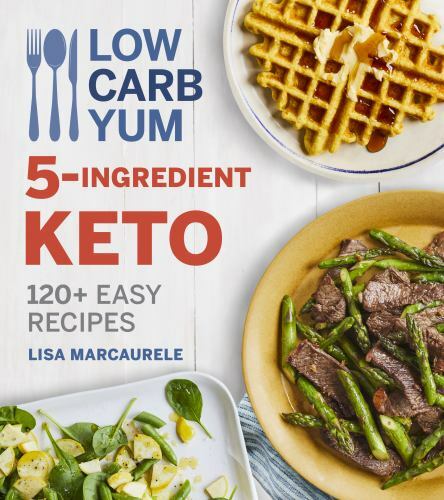 Low carb yum - low, 5-ingredient