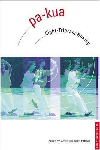 Kua eight trigram - pa-kua:, boxing
