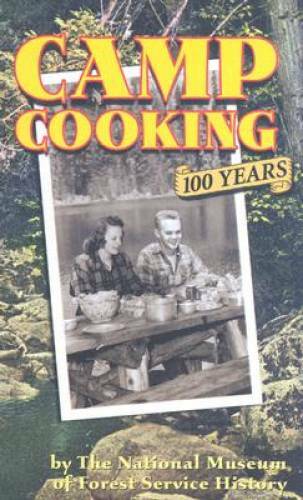Camp cooking 100 years - cooking:,