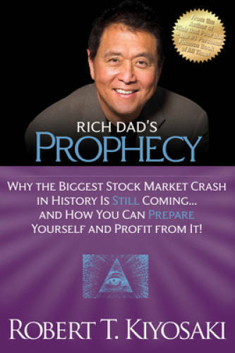 Rich dad prophecy why the - prophecy:,