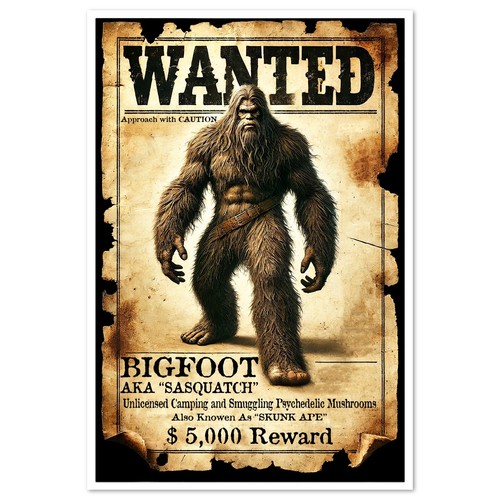 Bigfoot wanted poster - bigfoot,