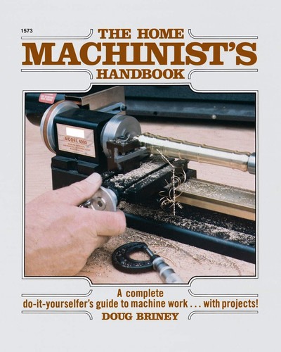 Home machinists handbook - machinists,