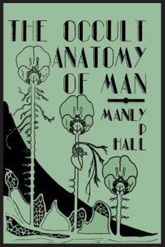 The occult anatomy man - the, man: