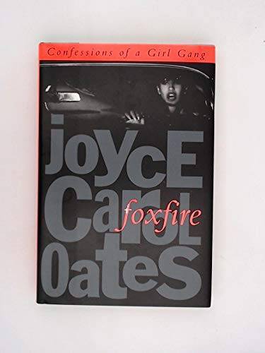 Foxfire confessions a - of, girl