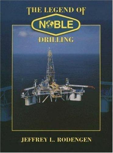 The legend noble drilling - the, of