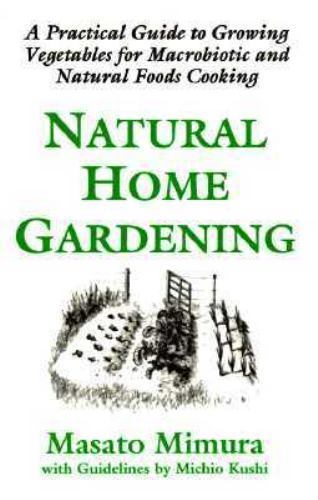 Natural home gardening a - natural,