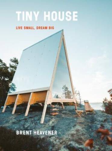 Tiny house live small - small,, dream