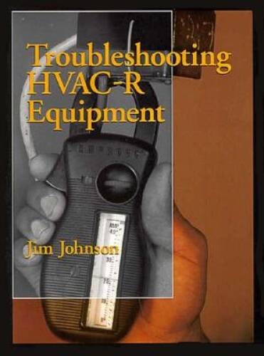 Troubleshooting hvac - troubleshooting, hvac-r